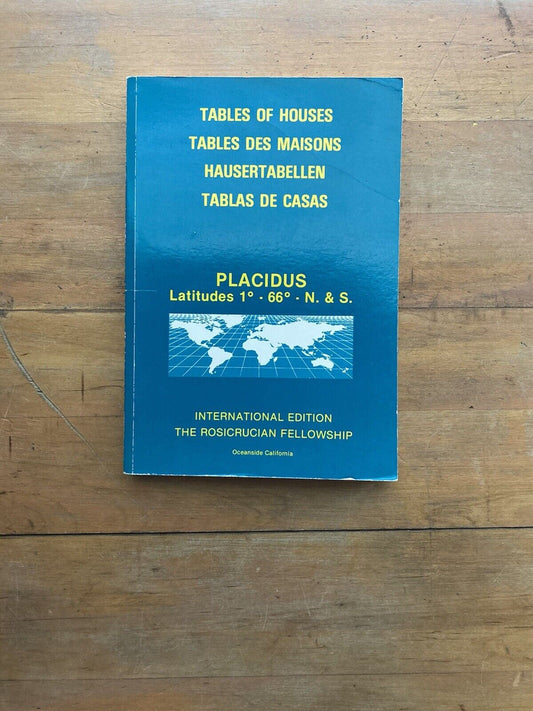 Tales of Houses: Placidus by The Rosicrucian Fellowship. 1989.