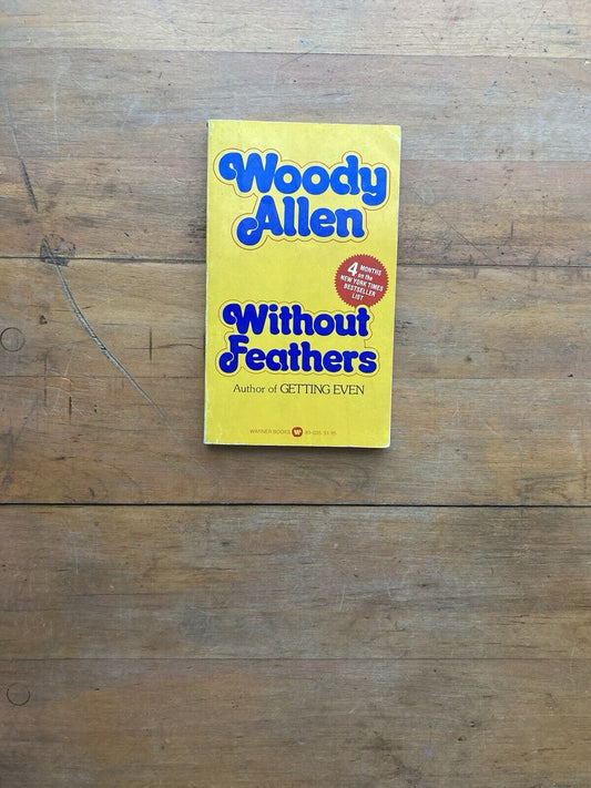 Without Feathers by Woody Allen. Warner Books Edition. First printing, 1976.