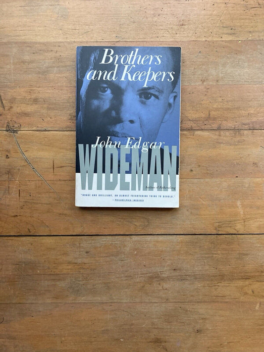 Brothers and Keepers by John Edgar Wideman. Vintage Books Edition. 1995.