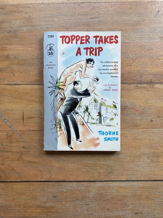 Topper Takes a Trip by Thorne Smith. Pocket Books. 1955.