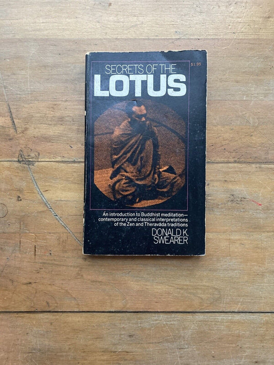 Secrets of the Lotus by Donald K. Swearer. The Macmillan Company. 1971.