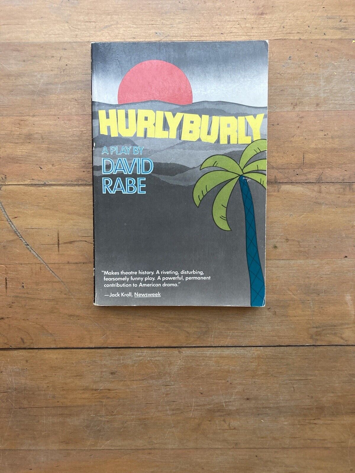 Hurlyburly by David Rabe. Grove Press. 1985.