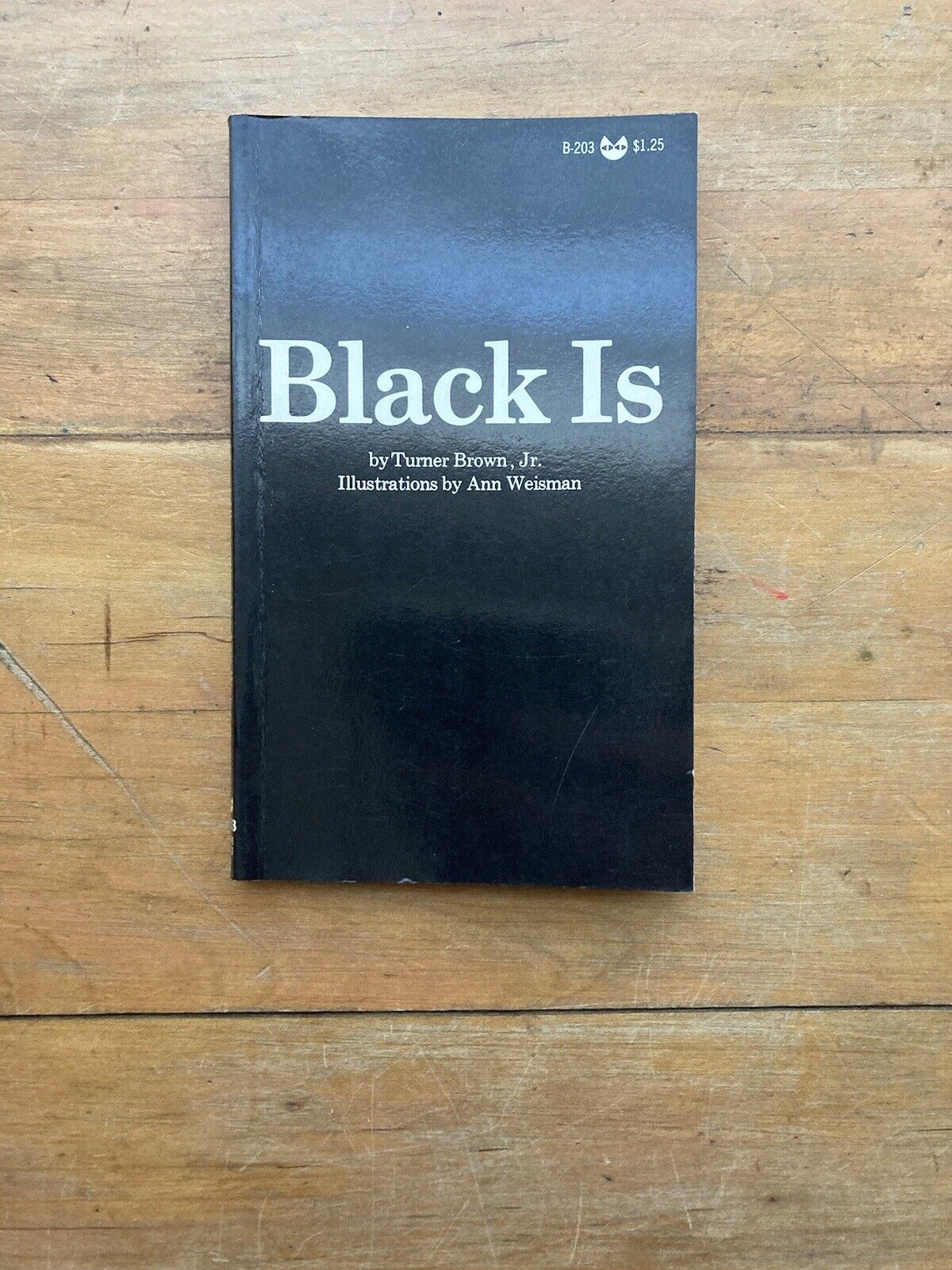 Black Is by Turner Brown, Jr. Grove Press. First printing, 1969.