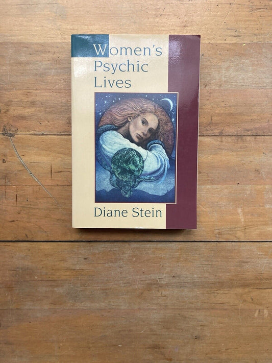 Women’s Psychic Lives by Diane Stein. Llewellyn Publications. 1995.