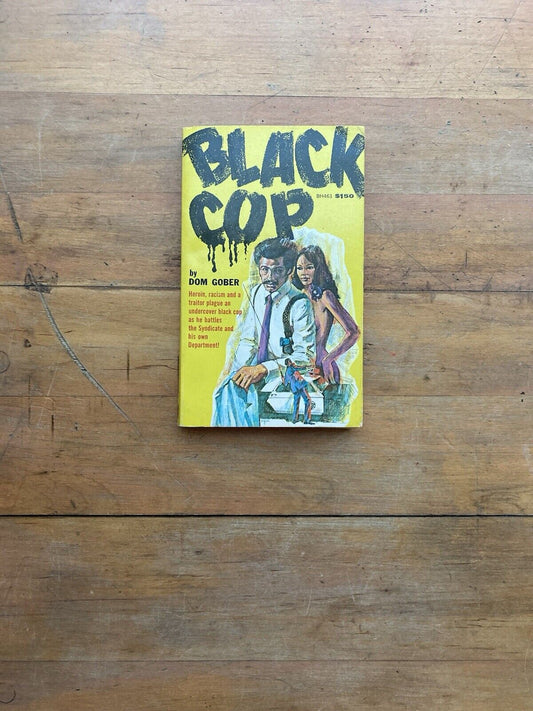 Black Cop by Dom Gober. Holloway House Publishing Company. 1974.