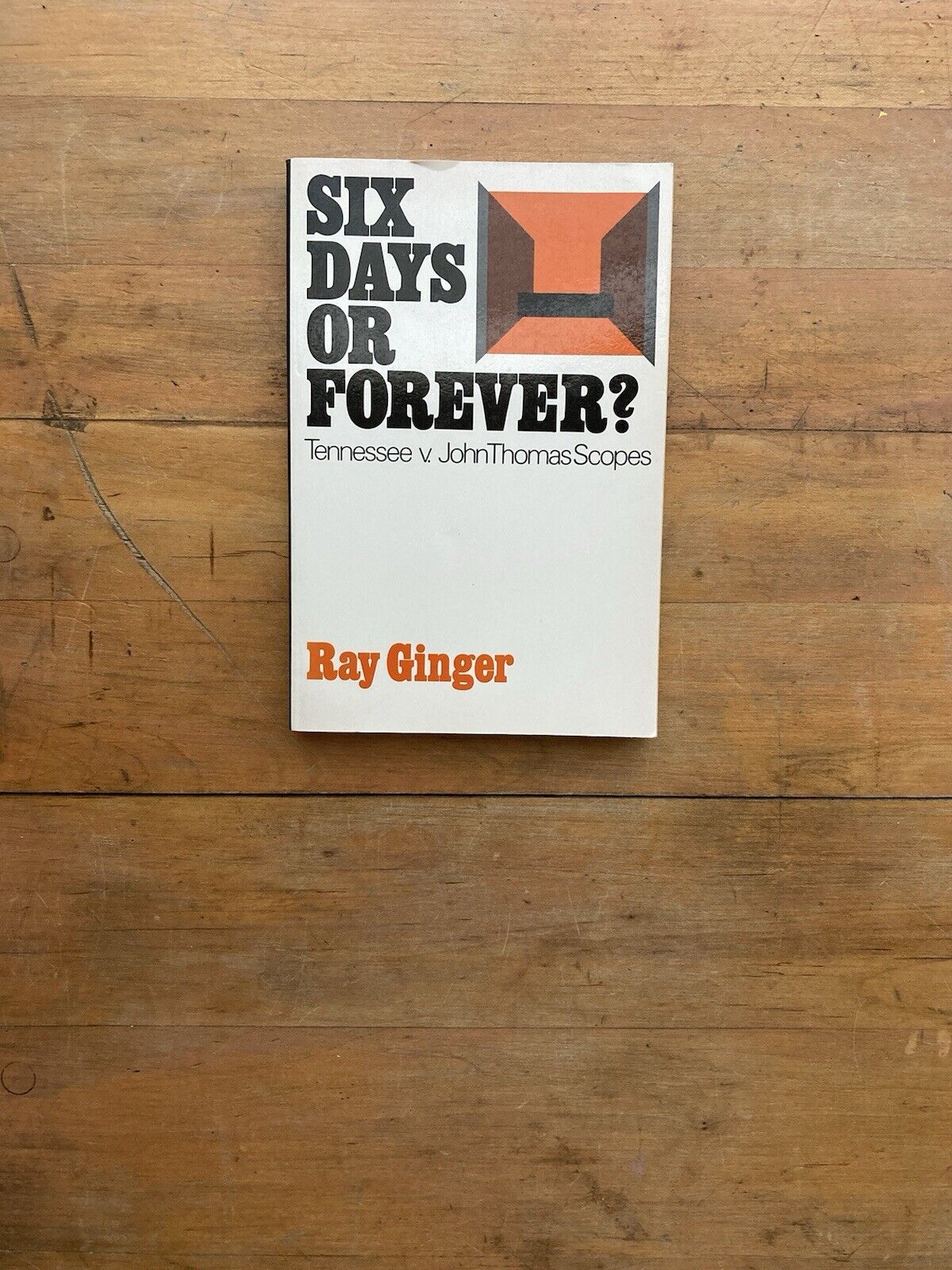 Six Days or Forever by Ray Ginger. Oxford University Press. Later printing.