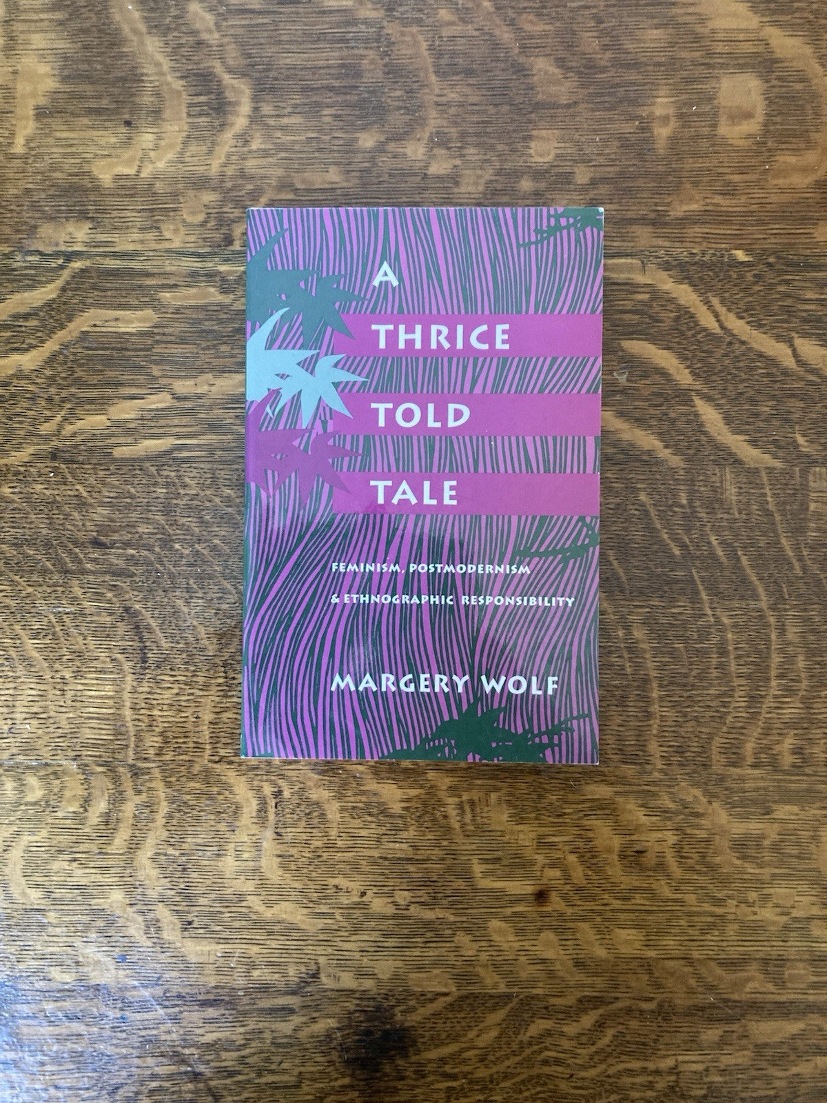 A Thrice Told Tale by Margery Wolf. Stanford University Press. 1992. 