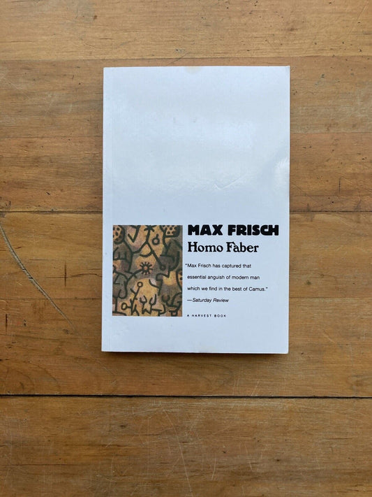 Homo Faber by Max Frisch. A Harvest Book. 1994.