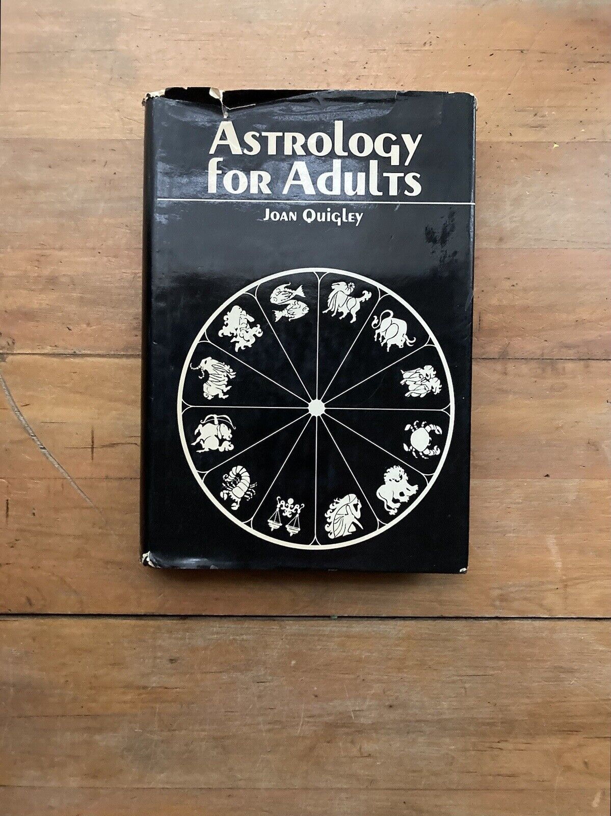 Astrology for Adults by Joan Quigley. First Edition. 1969.