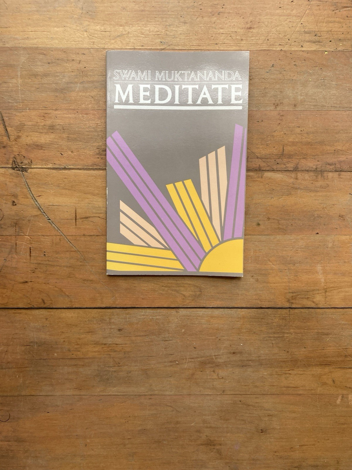 Meditate by Swami Muktananda. State University of New York Press. 1980.