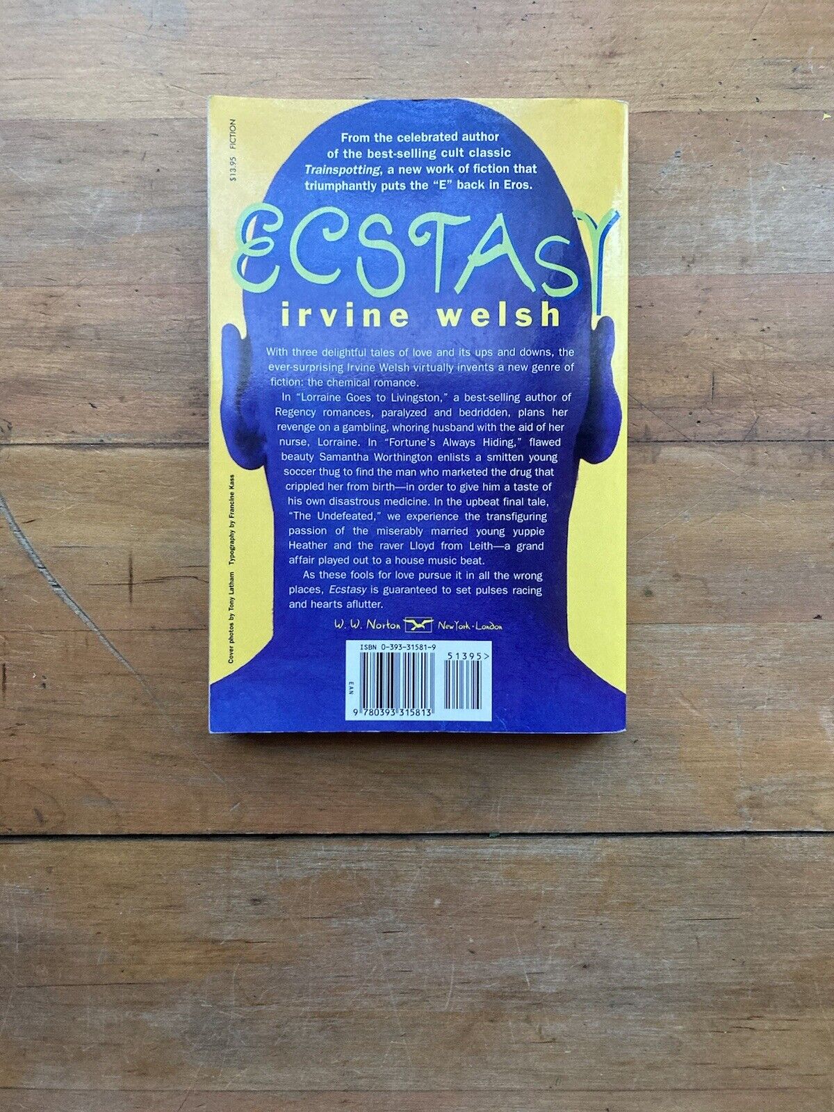 Ecstasy by Irvine Welsh. W.W. Norton & Company. 1996.