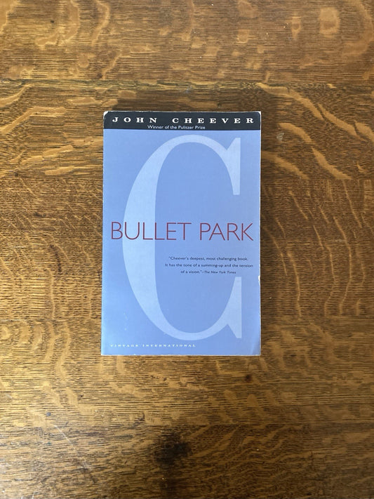 Bullet Park by John Cheever. Vintage International Edition. 1991.
