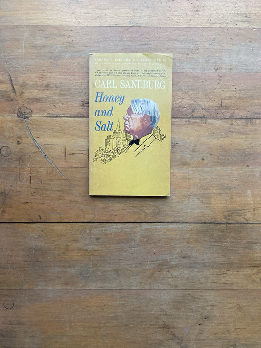 Honey and Salt by Carl Sandburg. Harbrace Paperback Library. 1963.