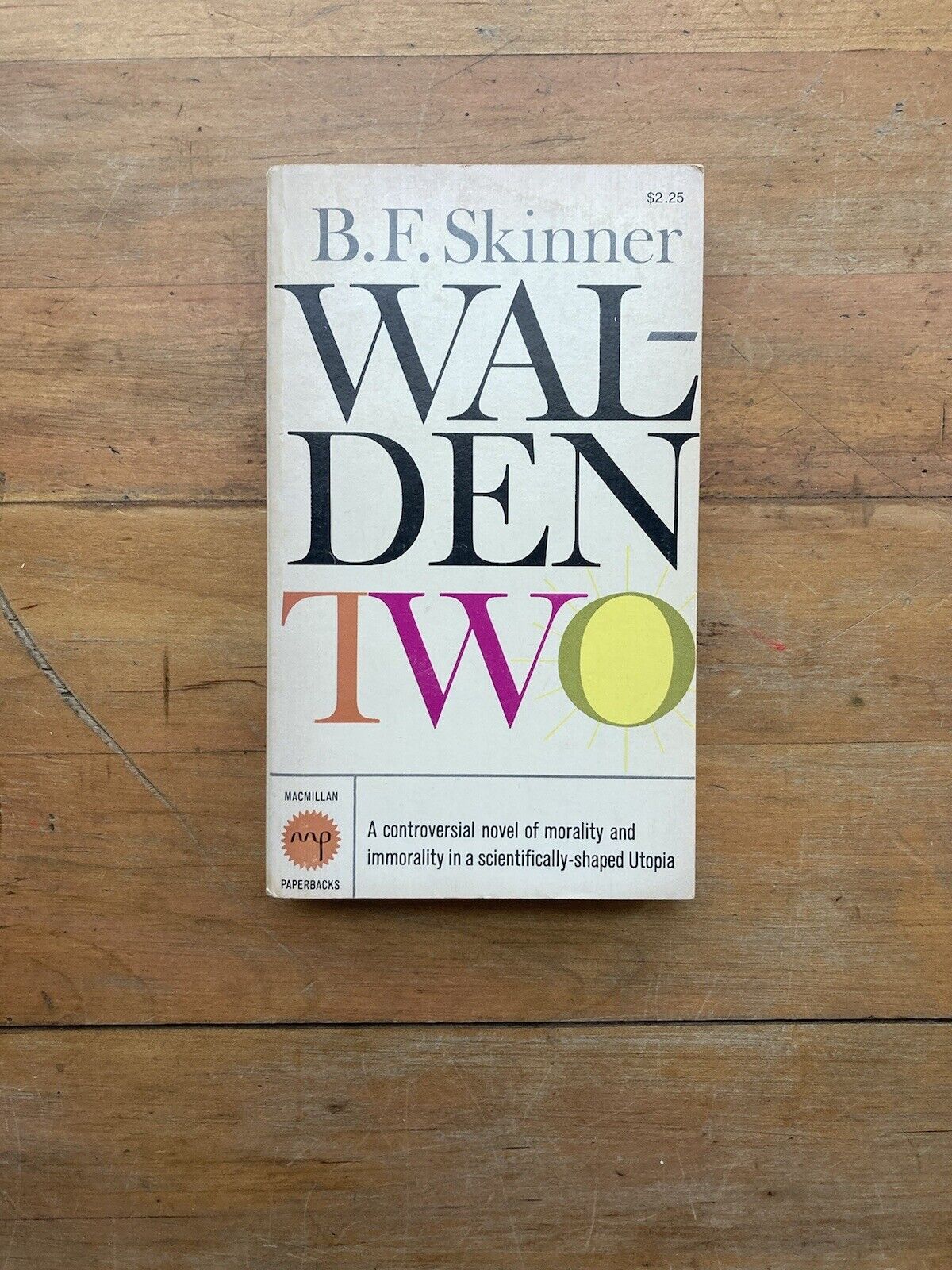 Walden Two by B.F. Skinner. MacMillan Paperbacks Edition. 1972.