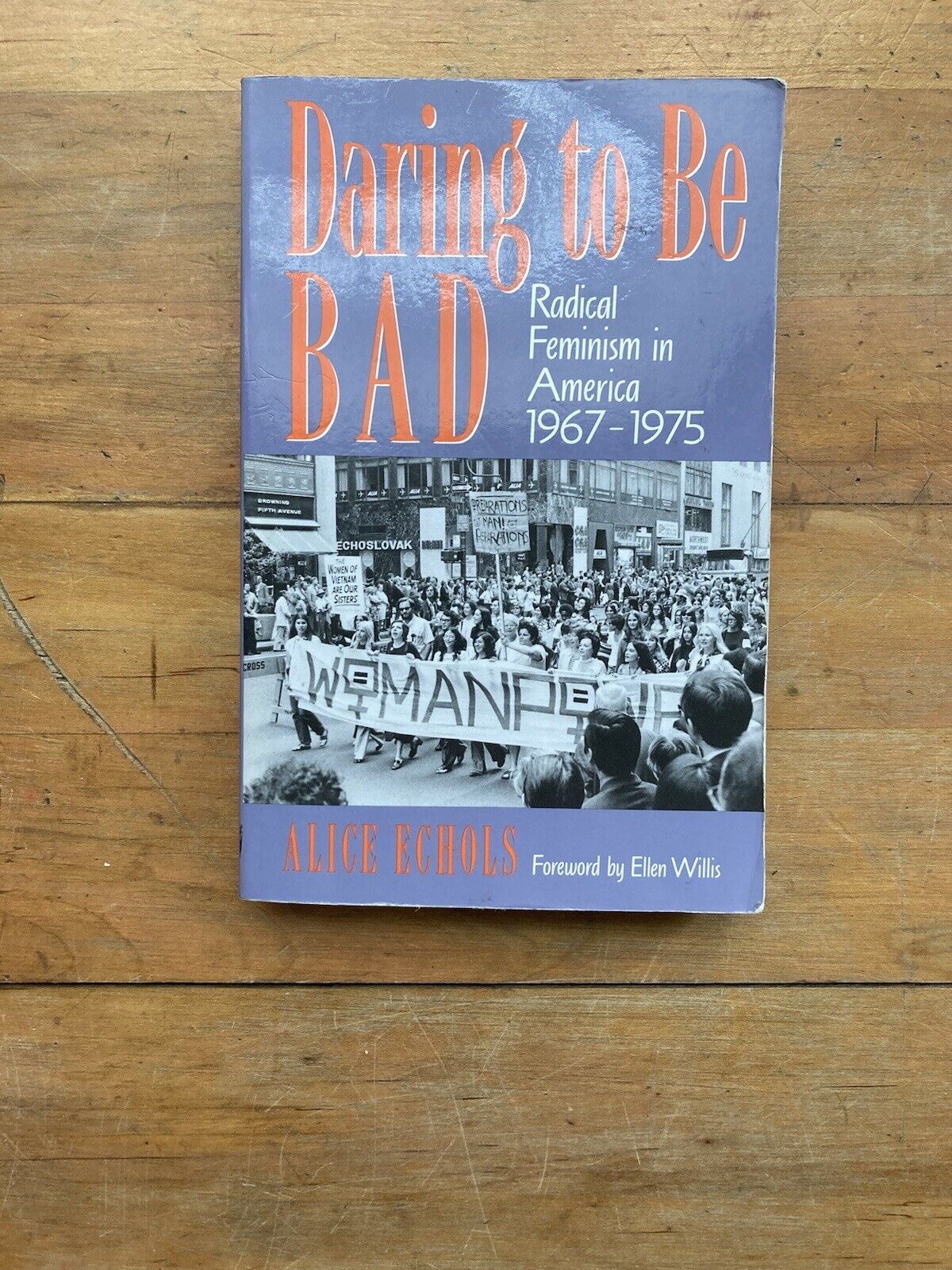 Daring to Be Bad: Radical Feminism in America 1967-1975 by Echols, Alice