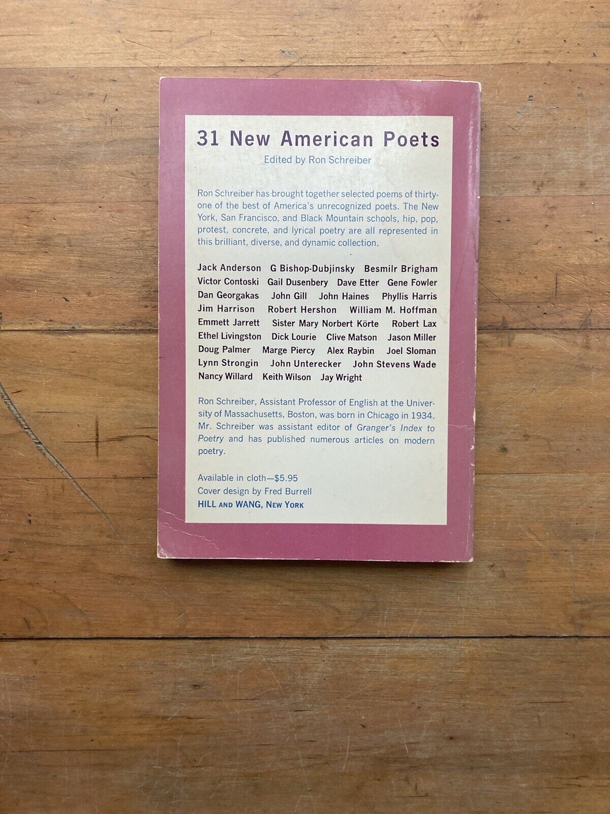 31 American Poets. Edited by Ron Schreiber. Hill and Wang, Inc. 1969.