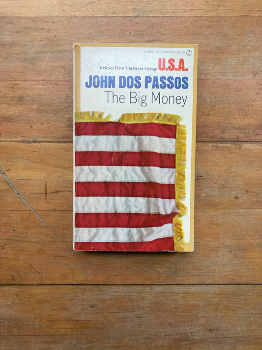 The Big Money by John Dos Passos. Signet Classics. 1969.