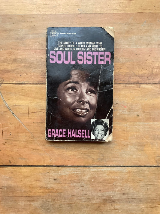 Soul Sister by Grace Halsell. A Fawcett Crest Books. 1970.