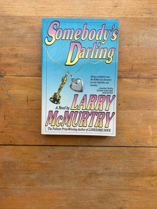 Somebody’s Darling by Larry McMurtry. A Touchstone Book. 1987.