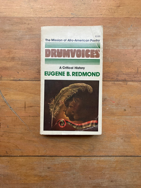 Drumvoices: The Mission of Afro-American Poetry by Eugene B. Redmond. Anchor Books. 1976.