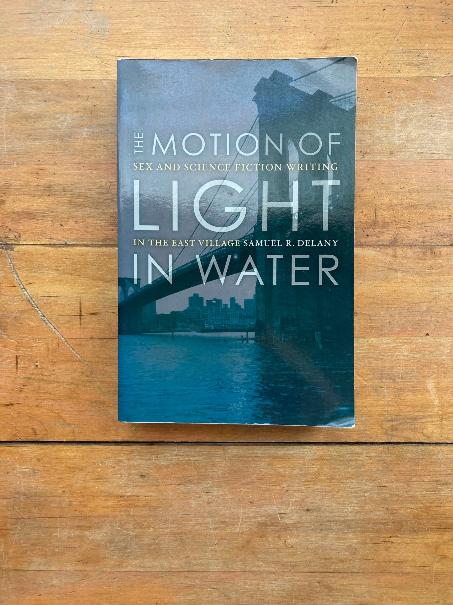 The Motion of Light in Water: Sex and Science Fiction Writing in the East Village by Samuel R. Delany. University of Minnesota Press. 2004.