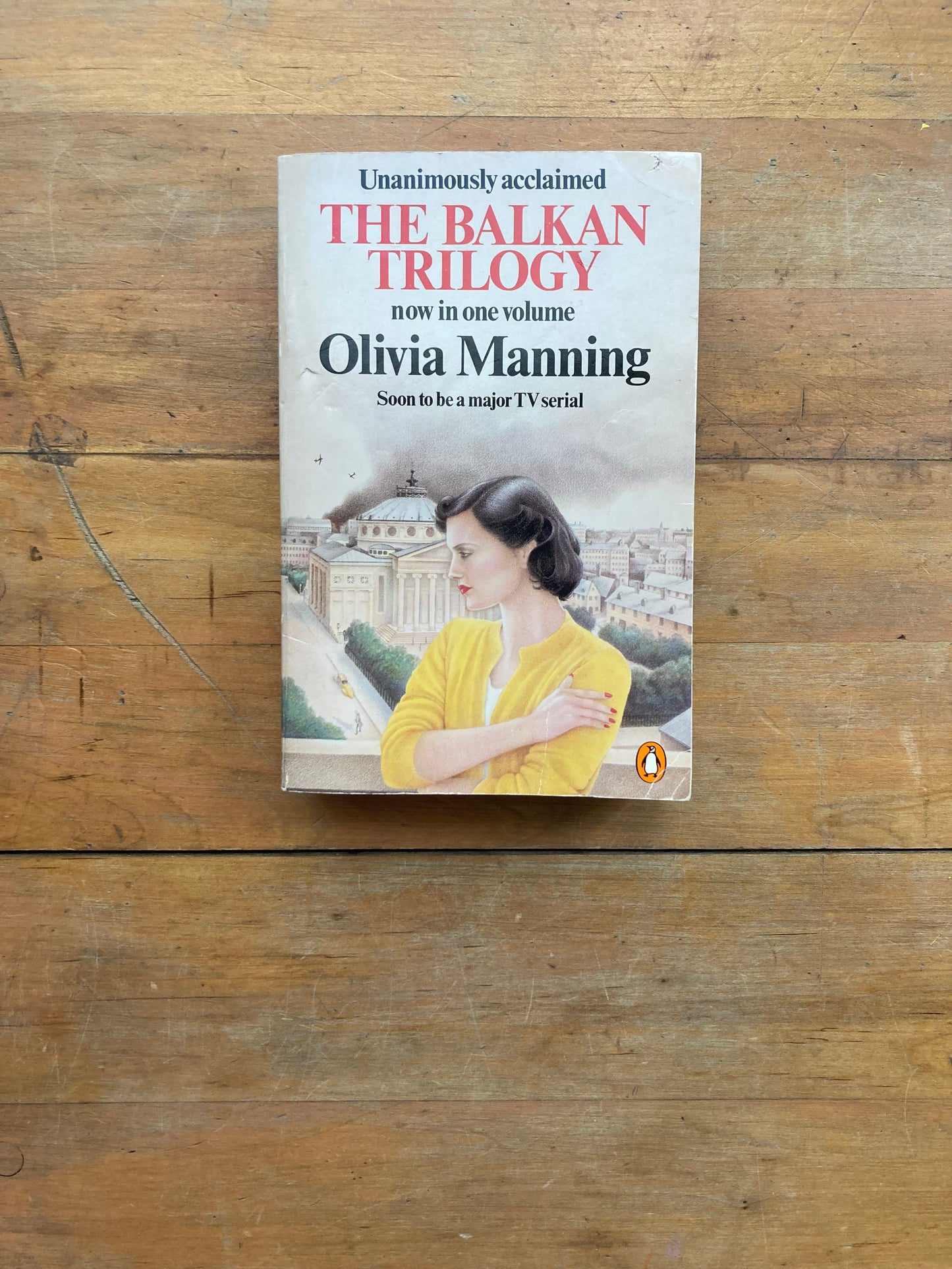 The Balkan Trilogy by Olivia Manning. Penguin Books. 1981.