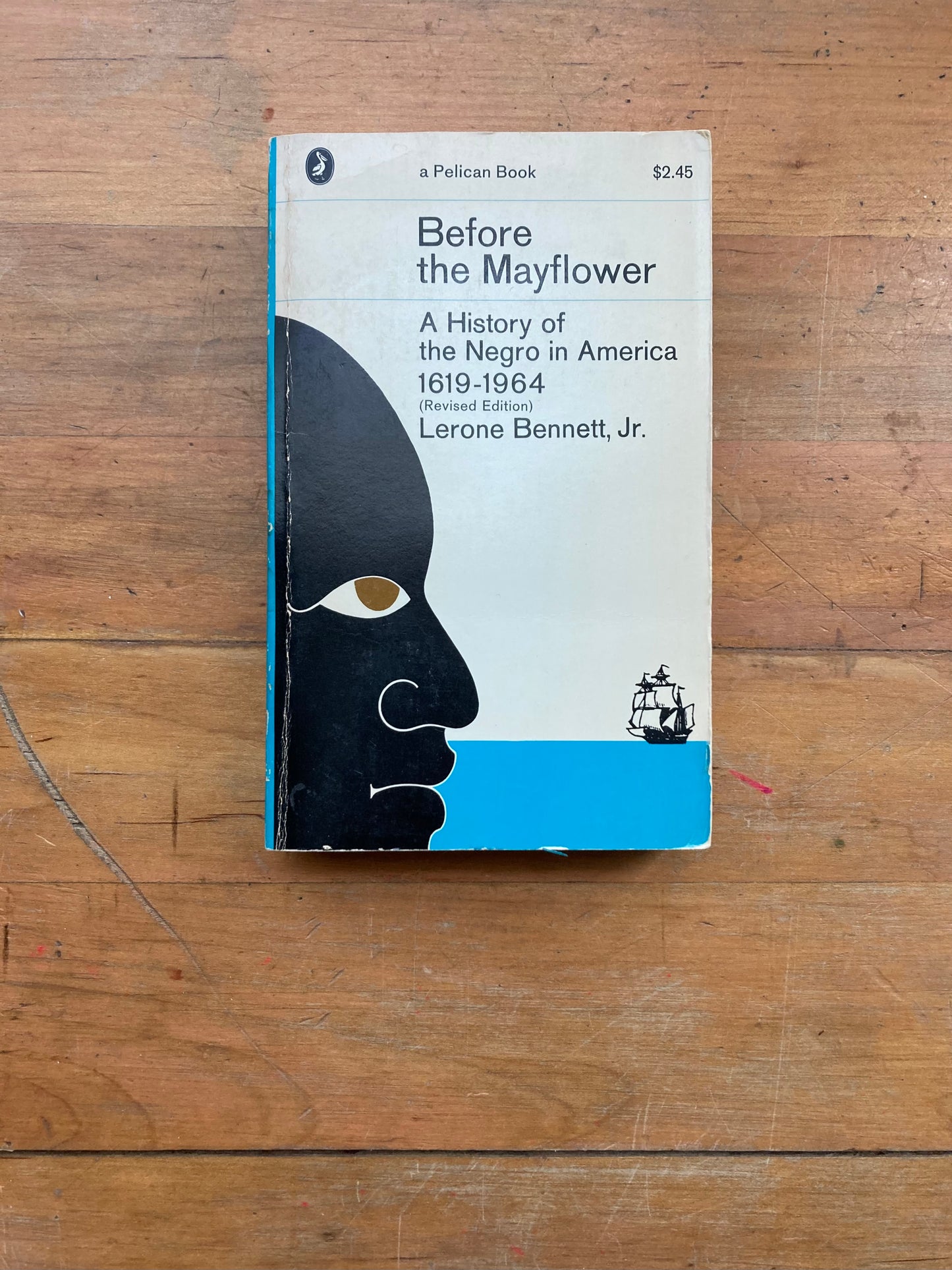 Before The Mayflower: A History Of The Negro In America by Lerone Bennett, Jr. A Pelican Book/ Penguin Books. Cover design by Janet Halverson. 1969.