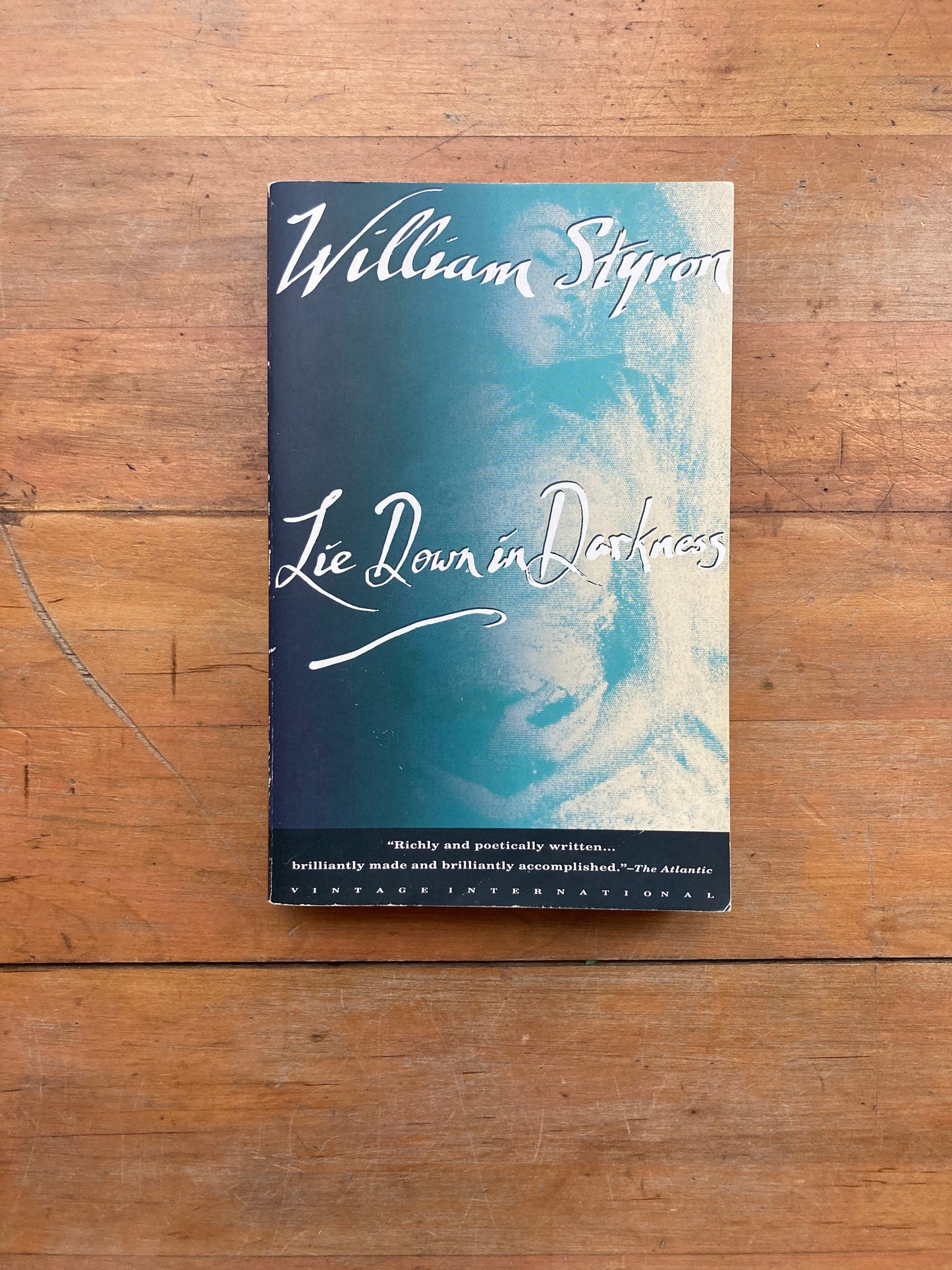 Lie Down in Darkness by William Styron. Vintage International Edition. 1992.