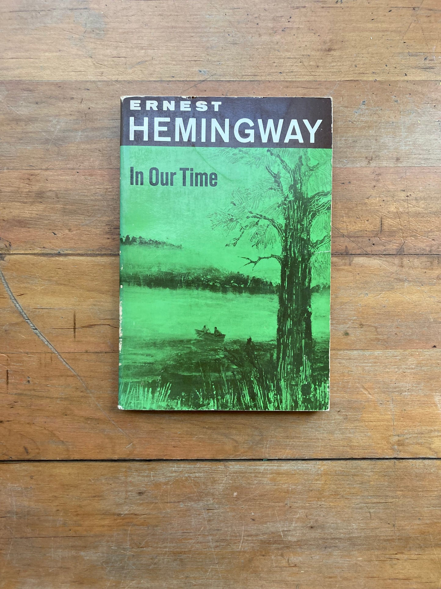 In Our Time by Ernest Hemingway. Charles Scribner’s Sons. 1970.