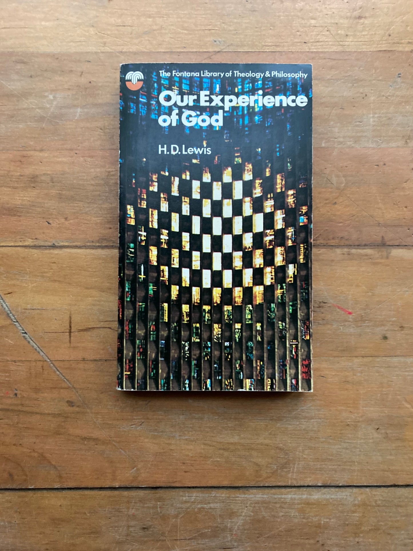 Our Experience of God by H.D. Lewis. The Fontana Library. 1974.