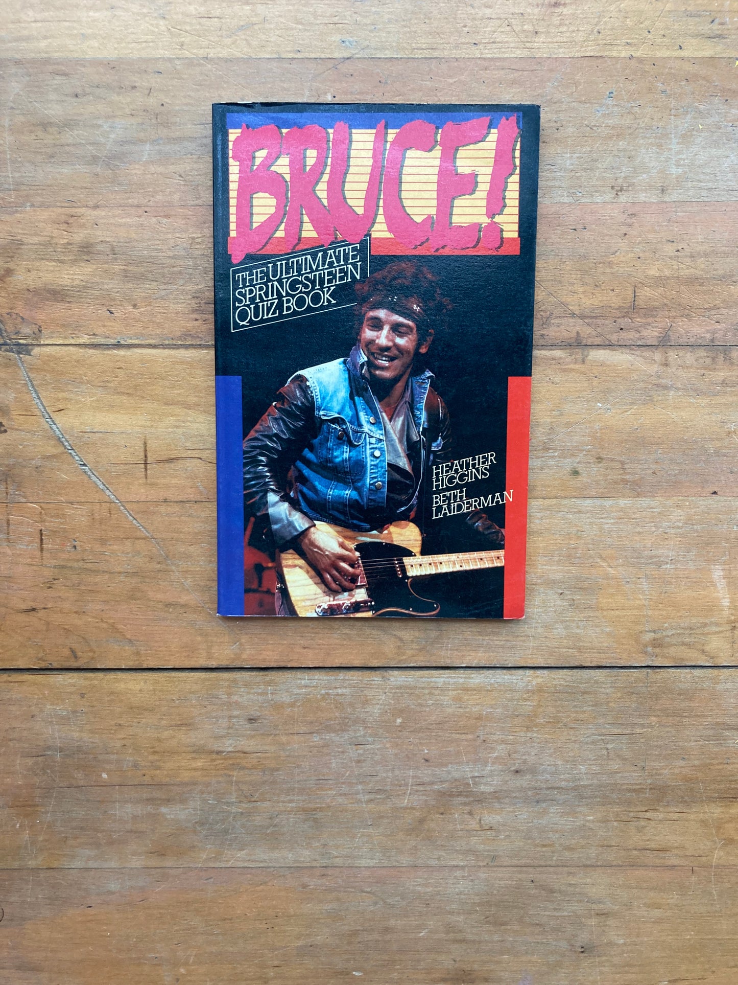 Bruce! The Ultimate Springsteen Quiz Book by Heather Higgins & Beth Laiderman. M. Evans and Company, Inc. 1985.