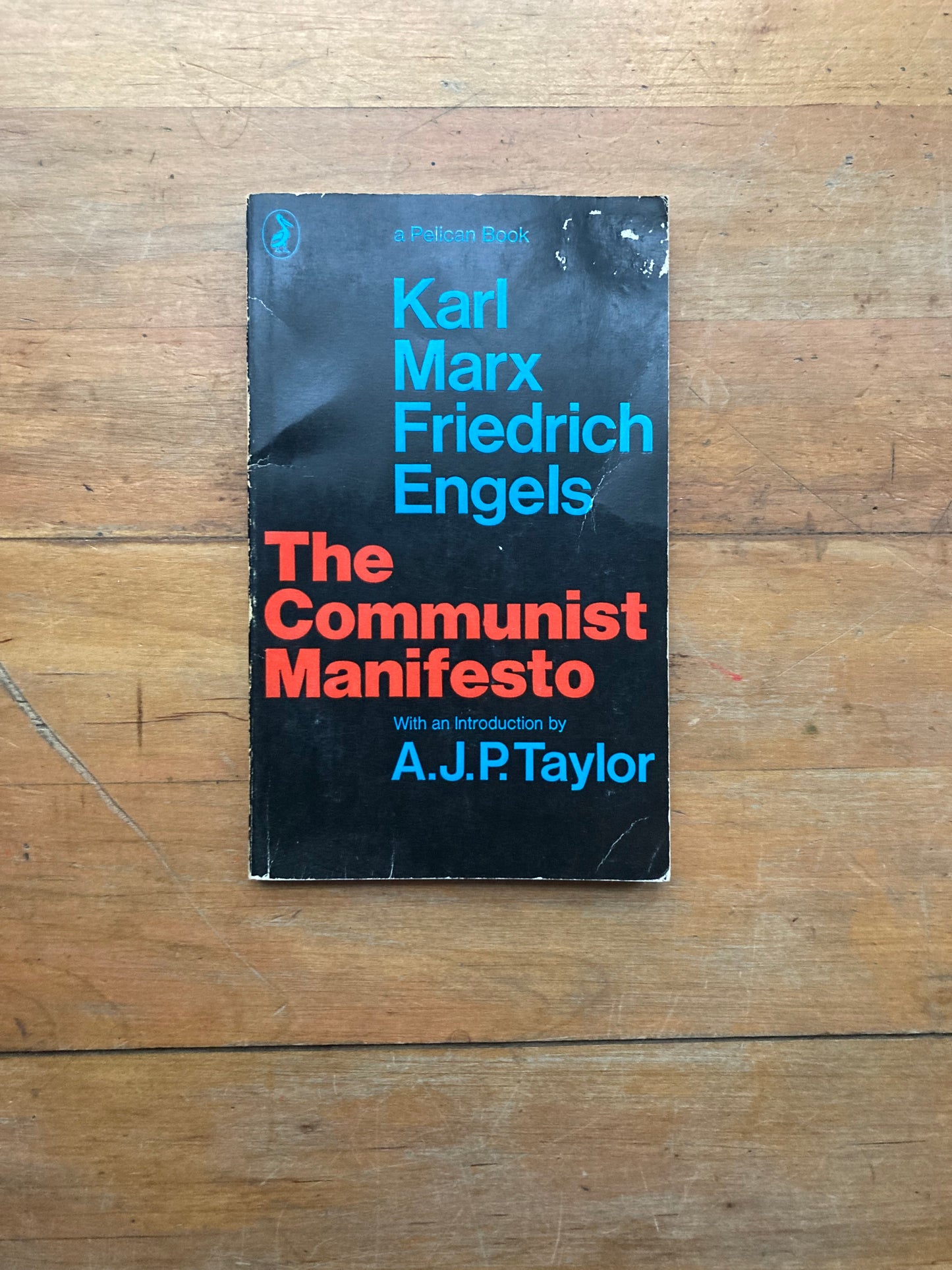 The Communist Manifesto by Karl Marx & Friedrich Engels. Pelican Books. Made and printed in Great Britain. 1975.