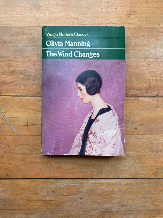 The Wind Changes by Olivia Manning. Virago Press. 1988.