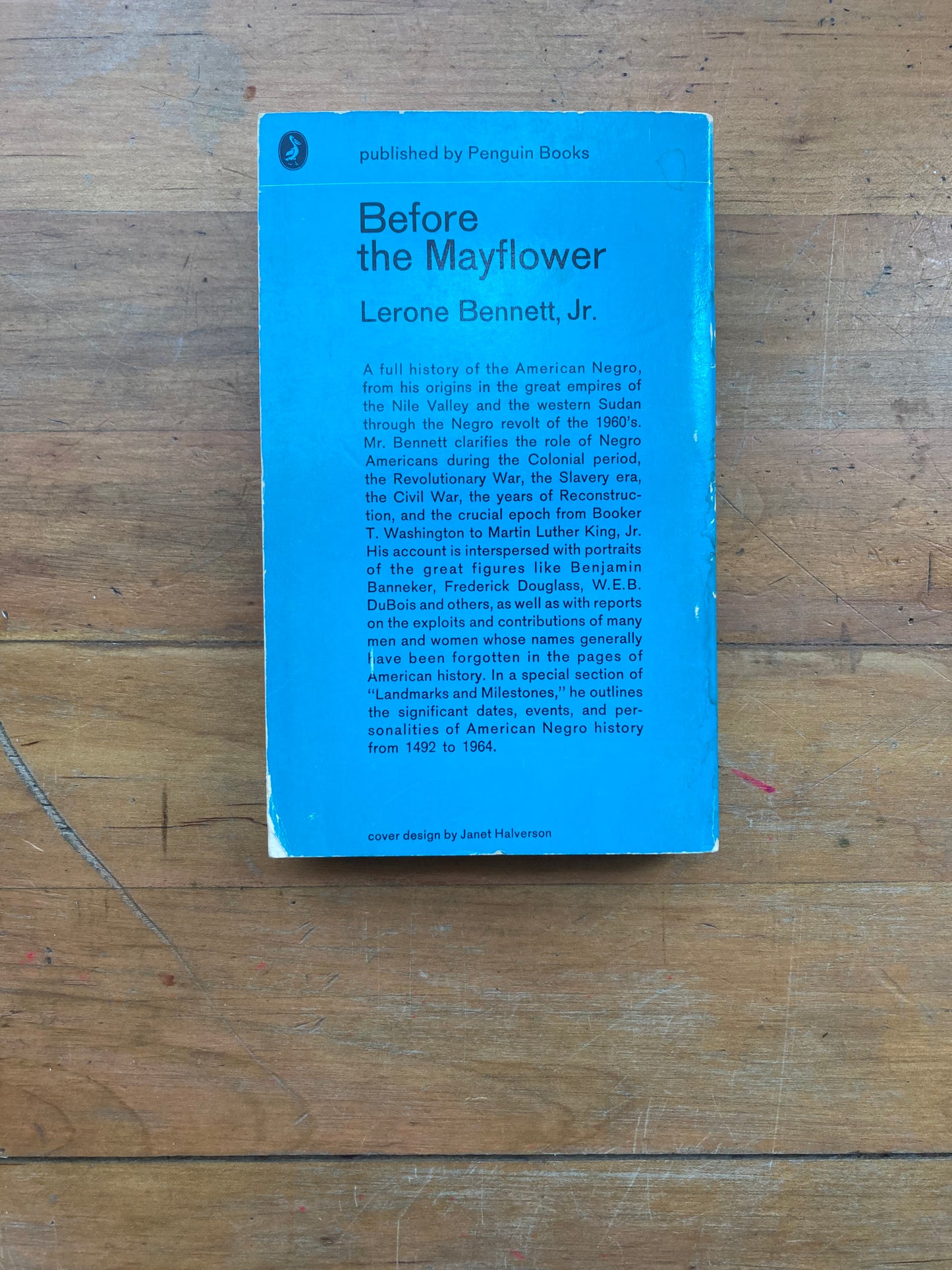 Before The Mayflower: A History Of The Negro In America by Lerone Bennett, Jr. A Pelican Book/ Penguin Books. Cover design by Janet Halverson. 1969.