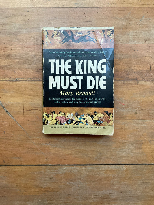 The King Must Die by Mary Renault. A Pocket Cardinal Edition. 1966.