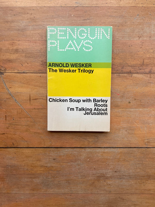 The Wesker Trilogy: Three Plays by Arnold Wesker. Penguin Books. 1960.