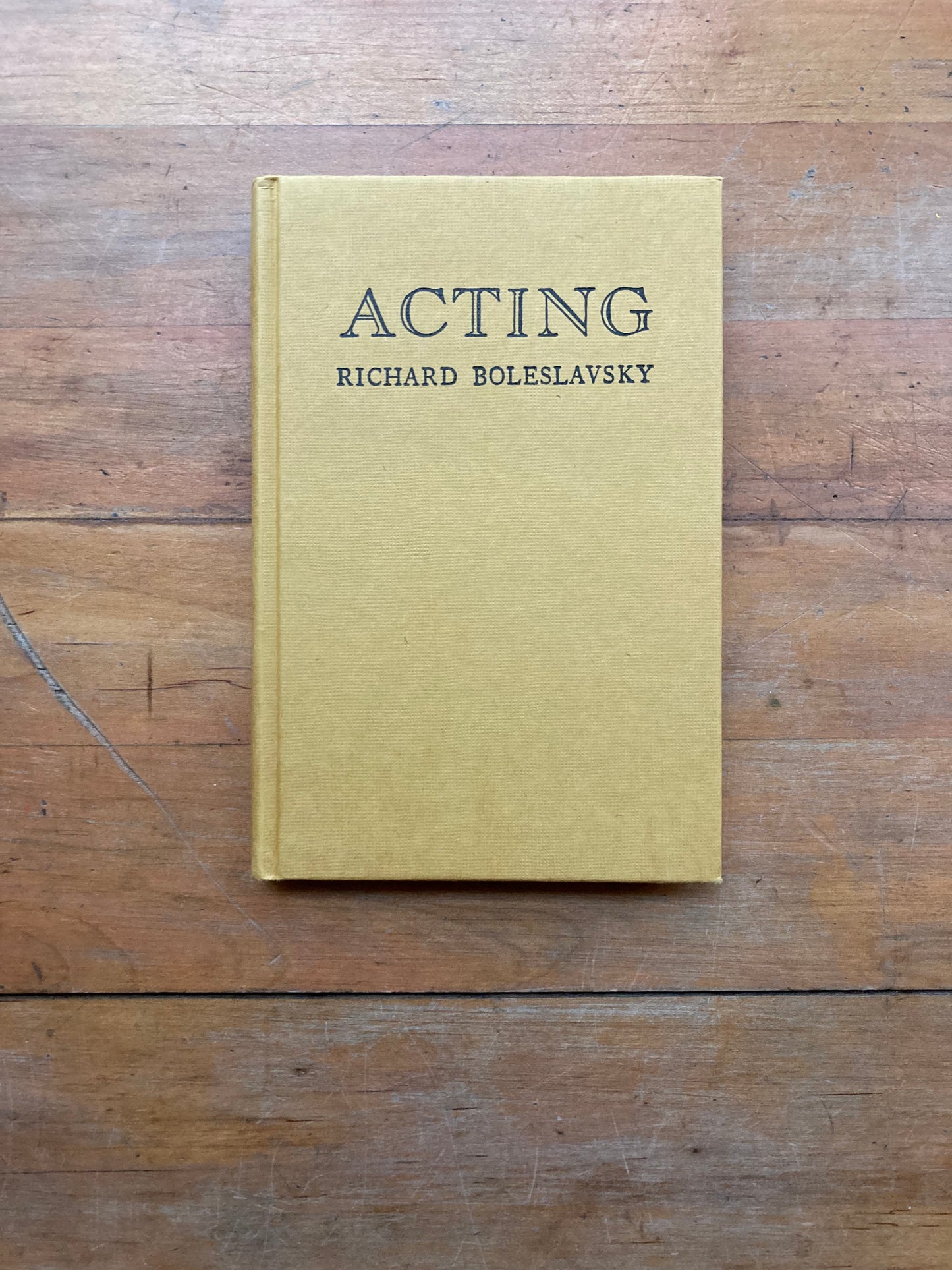 Acting: The First Six Lessons by Richard Boleslavsky. Theatre Arte Books. 1977.