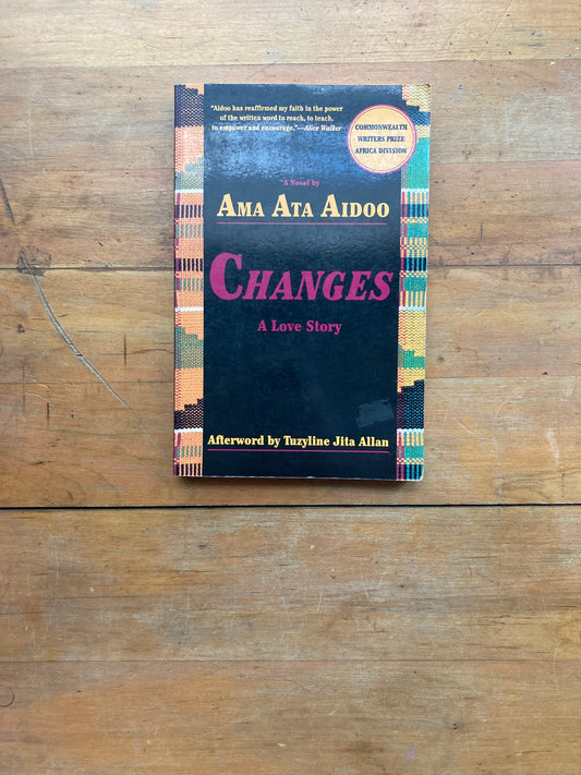 Changes: A Love Story by Ama Ata Aidoo. The Feminist Press. 1993.