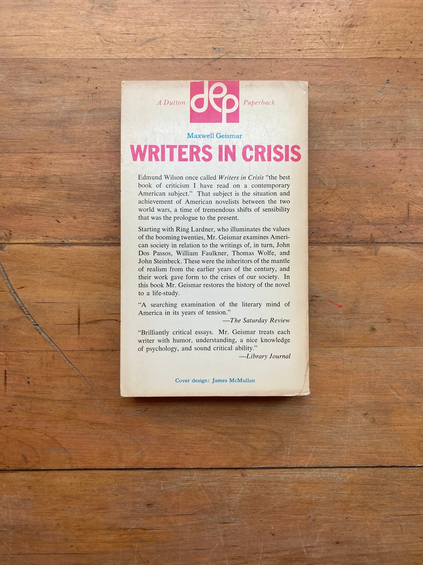 Writers in Crisis: The American Novel 1925-1940 by Maxwell Geimar. A Dutton Paperback. 1971.