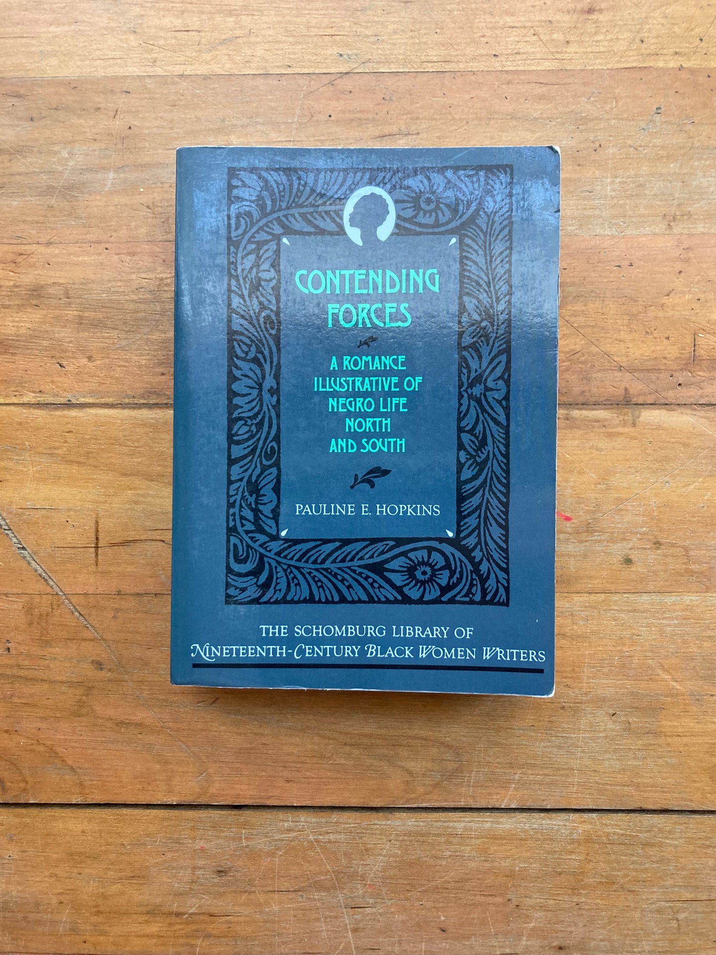 Contending Forces by Pauline E. Hopkins. Oxford University Press. 1991.