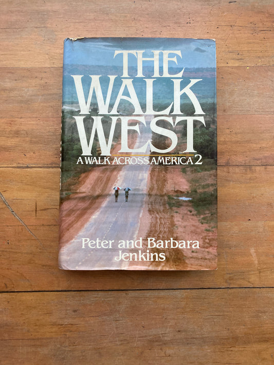 The Walk West: A Walk Across America 2 by Peter and Barbara Jenkins