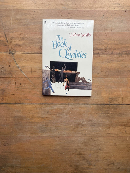 The Book of Qualities by J. Ruth Grendel. Perennial library. Later printing.