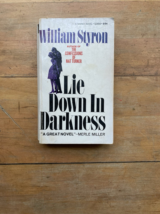 Lie Down in Darkness by William Styron. Signet Books.